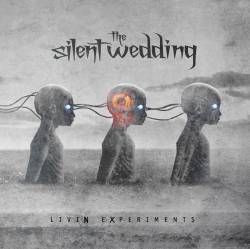 The Silent Wedding : Livin Experiments